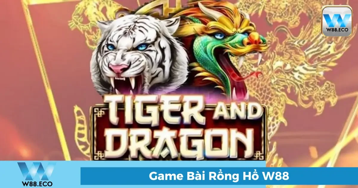 Rồng Hổ Là Gì? Tổng Quan Về Trò Chơi
